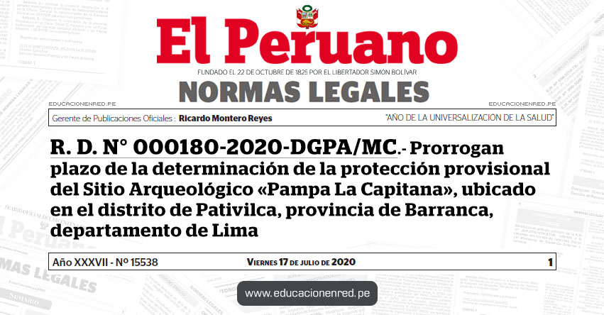 R. D. N° 000180-2020-DGPA/MC.- Prorrogan plazo de la determinación de la protección provisional del Sitio Arqueológico «Pampa La Capitana», ubicado en el distrito de Pativilca, provincia de Barranca, departamento de Lima R. D. N° 000180-2020-DGPA/MC.- Prorrogan plazo de la determinación de la protección provisional del Sitio Arqueológico «Pampa La Capitana», ubicado en el distrito de Pativilca, provincia de Barranca, departamento de Lima