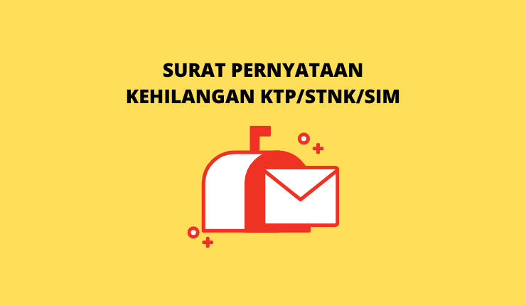 Contoh Surat Pernyataan Kehilangan KTP/STNK/SIM yang Baik dan Benar Contoh Surat Pernyataan Kehilangan KTP/STNK/SIM yang Baik dan Benar