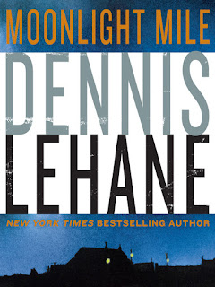 Moonlight Mile by Dennis Lehane