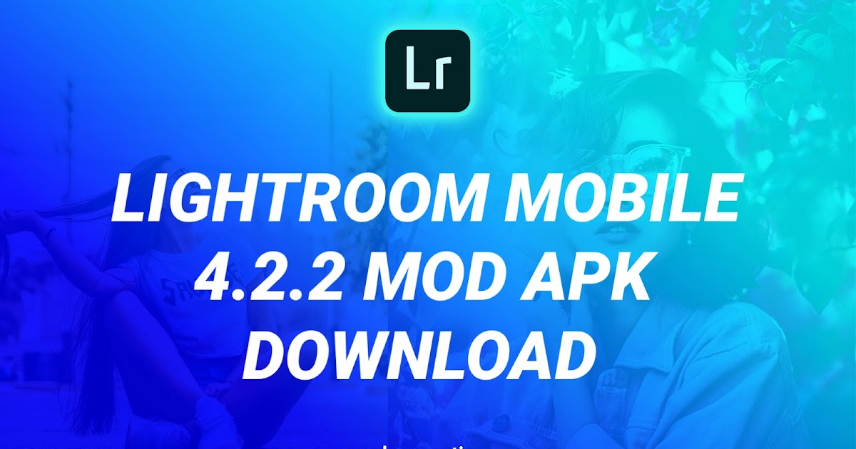 adobe lightroom apk adobe lightroom apk