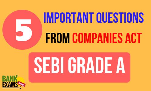 5 Important Questions from Companies Act - SEBI Grade A