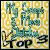 My Scraps & More Sketch #99