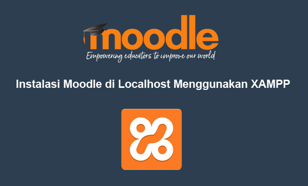 Cara Install Moodle Di Localhost Tutup Kurung