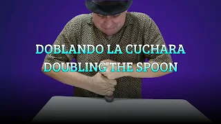 Doblando la cuchara grande, MAGIC TRICK, Doubling the big spoon