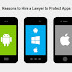 Top 4 Reasons to Hire a Lawyer to Protect Mobile Apps