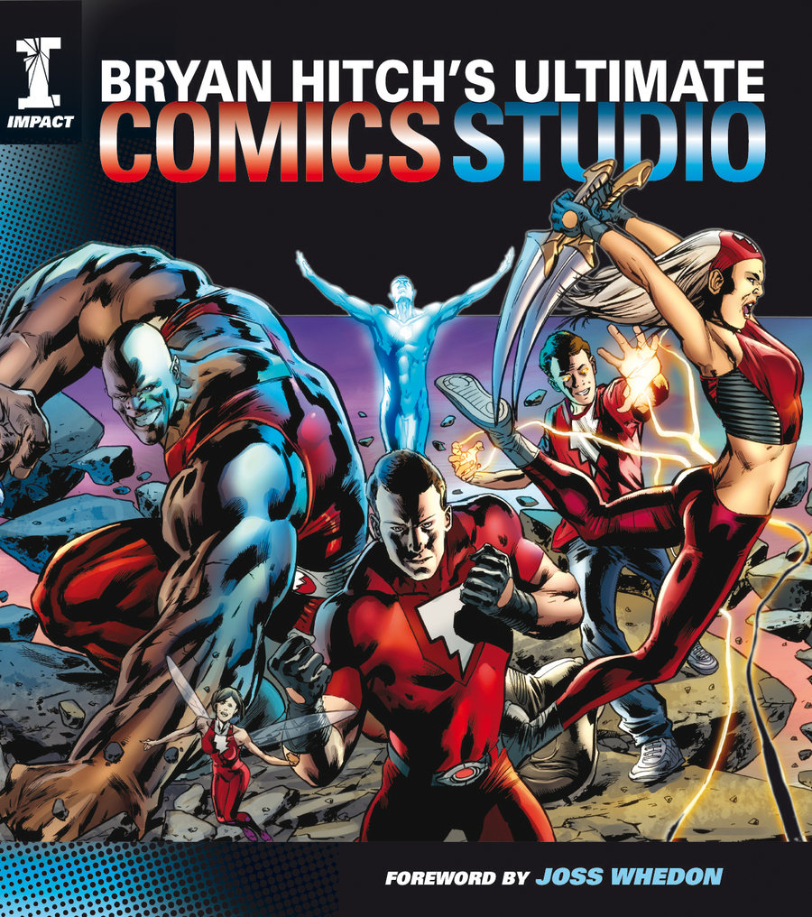 Inside the Artists Studio Bryan Hitch's Ultimate Comics Studio Book