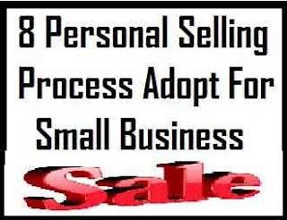 8 Personal Selling Process Adopt For Small Business