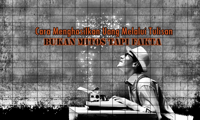 CARA MUDAH MENGHASILKAN UANG DENGAN MENULIS CARA MUDAH MENGHASILKAN UANG DENGAN MENULIS