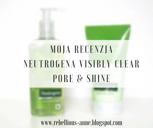Moja recenzja - Neutrogena Visibly Clear Pore & Shine Moja recenzja - Neutrogena Visibly Clear Pore & Shine