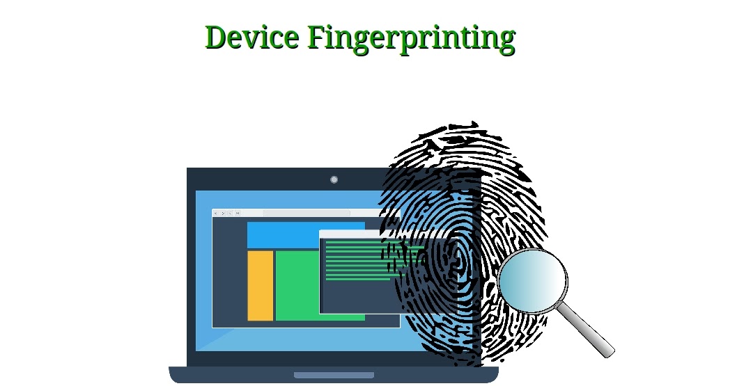 Computer Security and PGP What is Device Fingerprinting
