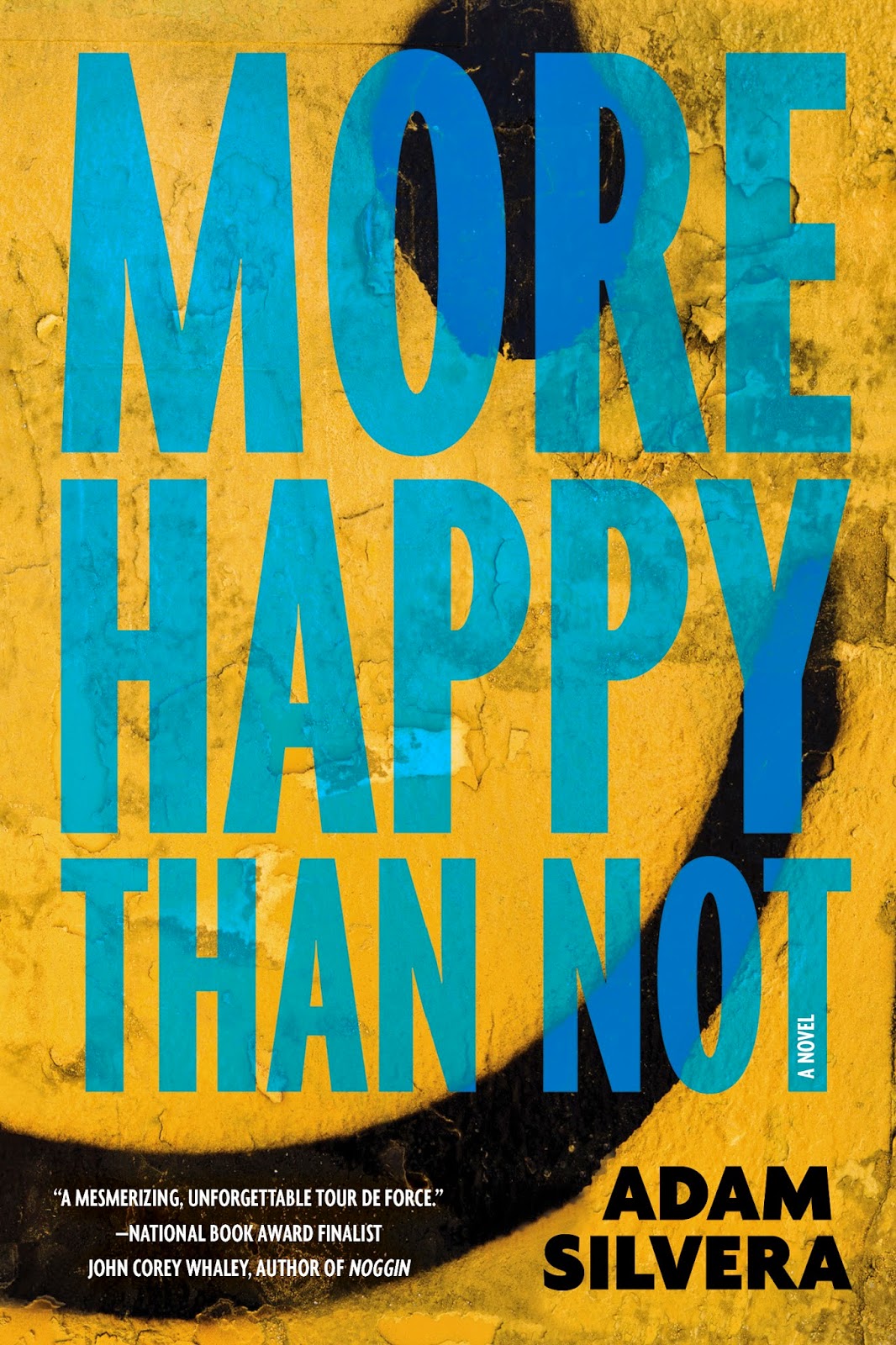 MORE HAPPY THAN NOT by Adam Silvera
