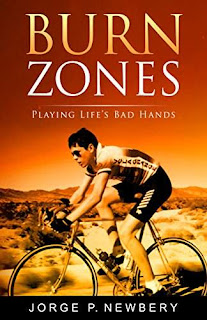 Burn Zones: Playing Life's Bad Hands by Jorge P. Newbery