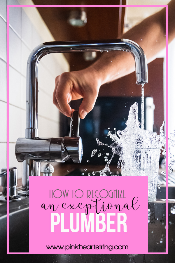 How to Recognize an Exceptional Plumber