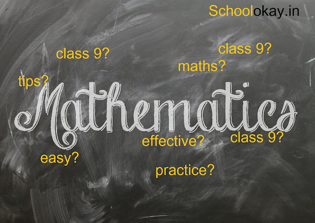 how to learn 9th class maths in an effective way? /https://www.schoolokay.in/how to learn and score in class 9 maths|9th class maths books