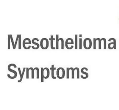 What are the most common symptoms of mesothelioma?