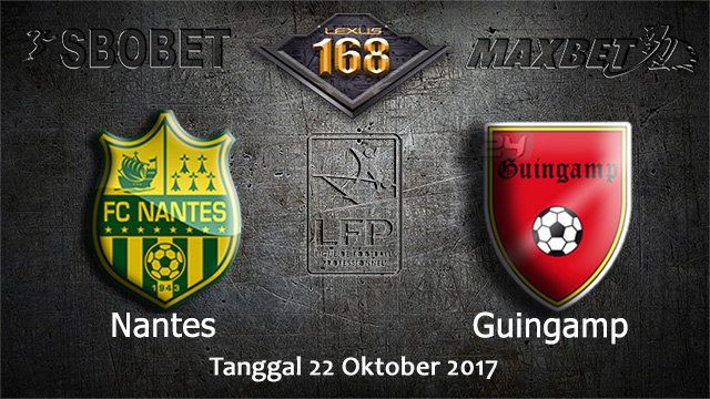 PREDIKSIBOLA - PREDIKSI TARUHAN BOLA NANTES VS GUINGAMP 22 OCTOBER 2017 (LIGUE 1)
