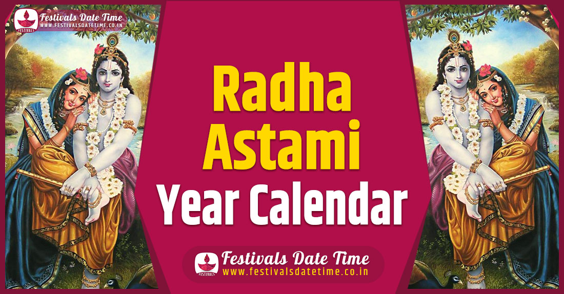 Radha Astami Pooja Year Calendar, Radha Astami Pooja Schedule