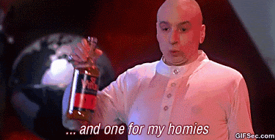 Dr.-Evil-For-My-Homies-Homies-One-For-Me-Pour-GIF.gif