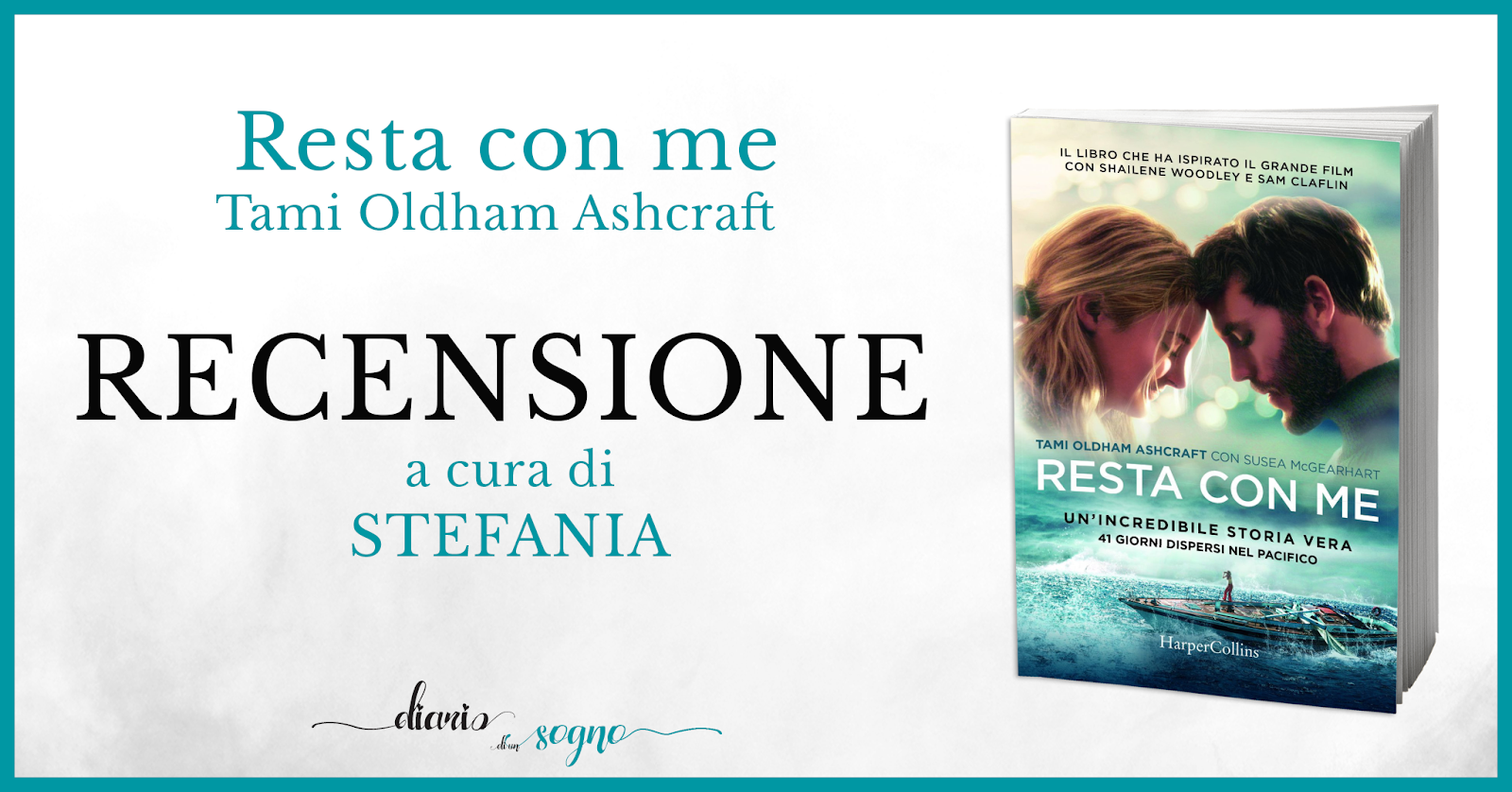 [Recensione] RESTA CON ME Tami Oldham Ashcraft HarperCollins