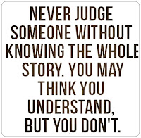 Image result for Don't judge quote