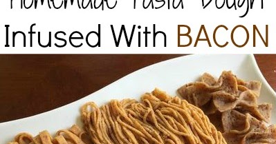 How To Make Homemade Pasta Dough Infused With Bacon | Handy & Homemade