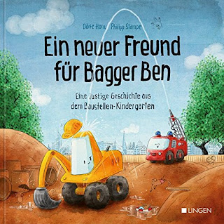Bilderbuch " Ein neuer Freund für Bagger Ben" von Dörte Horn