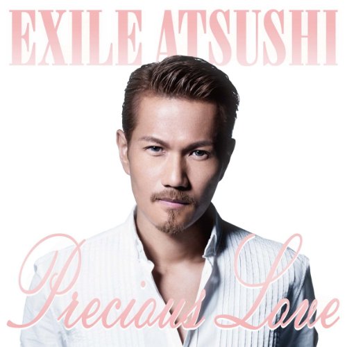 EXILE ATSUSHI – Precious Love (2014.10.29/RAR)