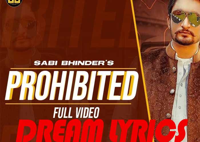 Prohibited Is New Famous Punjabi Song Sung By Very Famous Singer Sabi Bhinder,And Lyrics Of Prohibited Song Is Written By Sabi Bhinder And Music Of Prohibited Is Composed By Avvy Sra, Download Prohibited Song By Sabi Bhinder Hd Video 720p Very High Famous Song 128kbps From Djjohal And Djpunjab Hd Video Download From Vey Famous Site Mrjatt.Com,And Pendujatt.Com,Prohibited Sabi Bhinder Lyrics Meaning In Hindi. Prohibited Is New Famous Punjabi Song Sung By Very Famous Singer Sabi Bhinder,And Lyrics Of Prohibited Song Is Written By Sabi Bhinder And Music Of Prohibited Is Composed By Avvy Sra, Download Prohibited Song By Sabi Bhinder Hd Video 720p Very High Famous Song 128kbps From Djjohal And Djpunjab Hd Video Download From Vey Famous Site Mrjatt.Com,And Pendujatt.Com,Prohibited Sabi Bhinder Lyrics Meaning In Hindi.