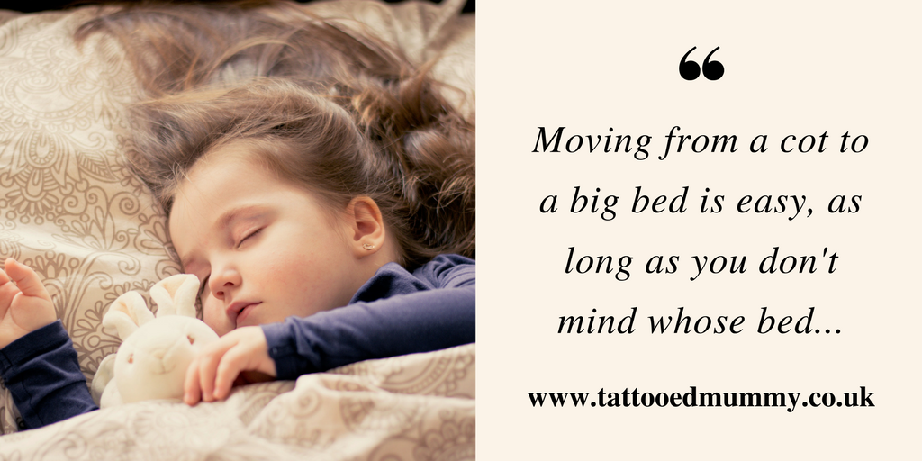 Tattooed Mummy's Randoms From cot to big bed, a toddler rite of passage