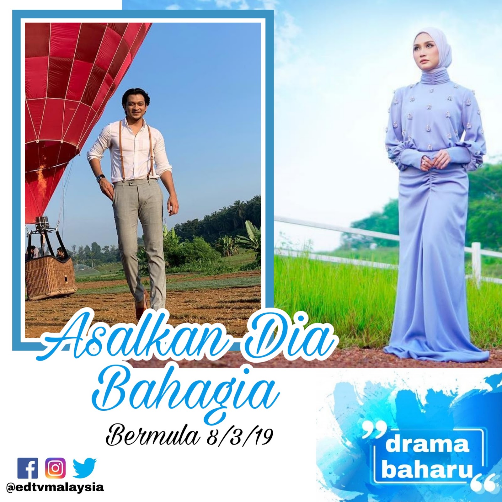 EDtv (Akasia TV3) Tarikh siaran drama Asalkan Kau Bahagia