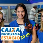 Seletivo 2019 para estágio na Caixa Econômica Federal- estudantes de ensino médico ou curso técnico Seletivo 2019 para estágio na Caixa Econômica Federal- estudantes de ensino médico ou curso técnico