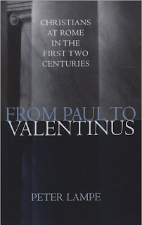 From Paul to Valentinus: Christians at Rome in the First Two Centuries
