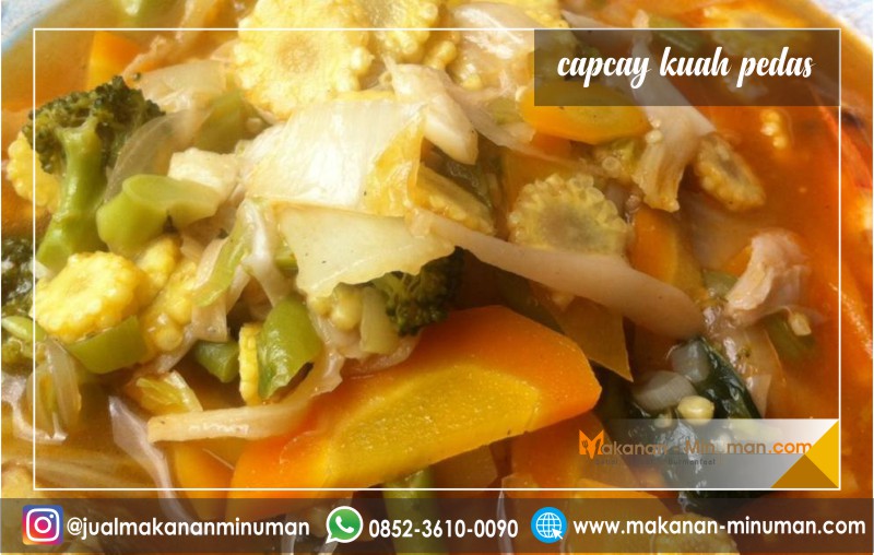5 Resep Capcay yang Enak dan Mudah Dibuat, Capcay Kuah Pedas 5 resep capcay yang enak dan mudah dibuat, capcay kuah pedas