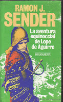 La aventura equinoccial de Lope de Aguirre, de Ramón Sender.
