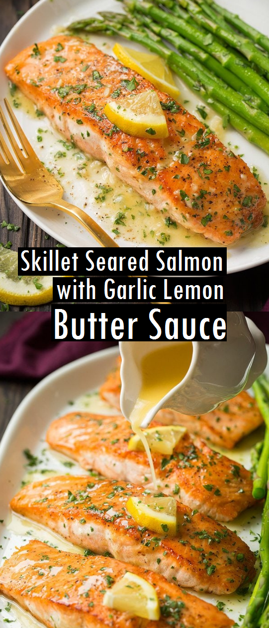 Skillet Seared Salmon with Garlic Lemon Butter Sauce Dessert & Cake