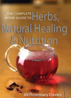 The Complete Home Guide to Herbs, Natural Healing, and Nutrition The Complete Home Guide to Herbs, Natural Healing, and Nutrition