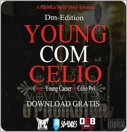 Dm-Edition – Young Com Célio Feat Young Caeser & Celio Py (Download Free)