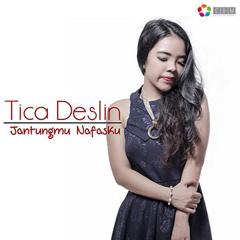 Tica Deslin - Jantungmu Nafasku
