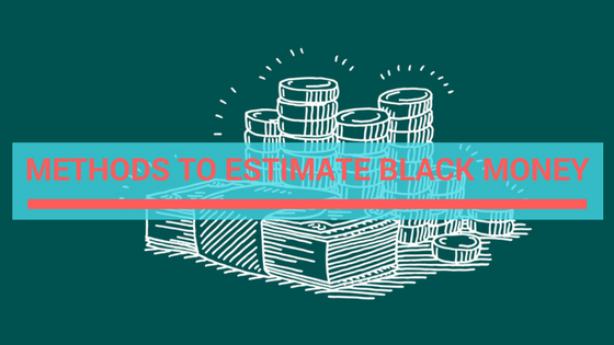 Methods to Estimate Black Money