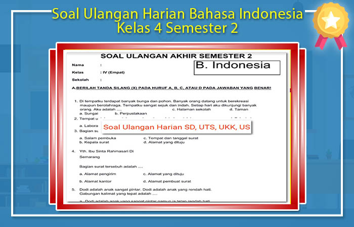 Soal Ulangan Harian Bahasa Indonesia Kelas 4 Semester 2 Soal Ulangan Harian Bahasa Indonesia Kelas 4 Semester 2