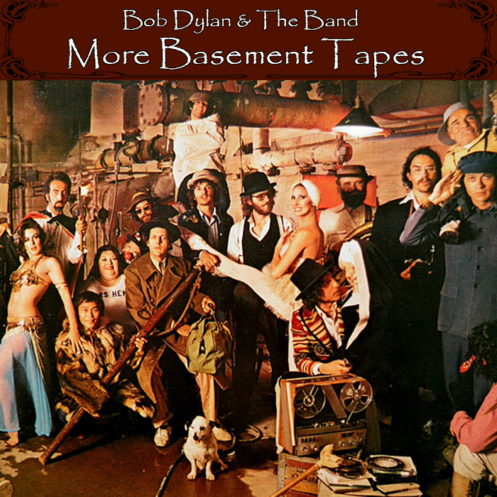 Albums That Should Exist Bob Dylan & the Band More Basement Tapes