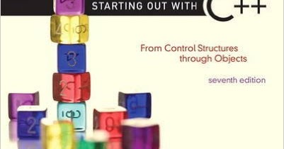 Starting Out With C++ - From Control Structures through Objects (7th ...