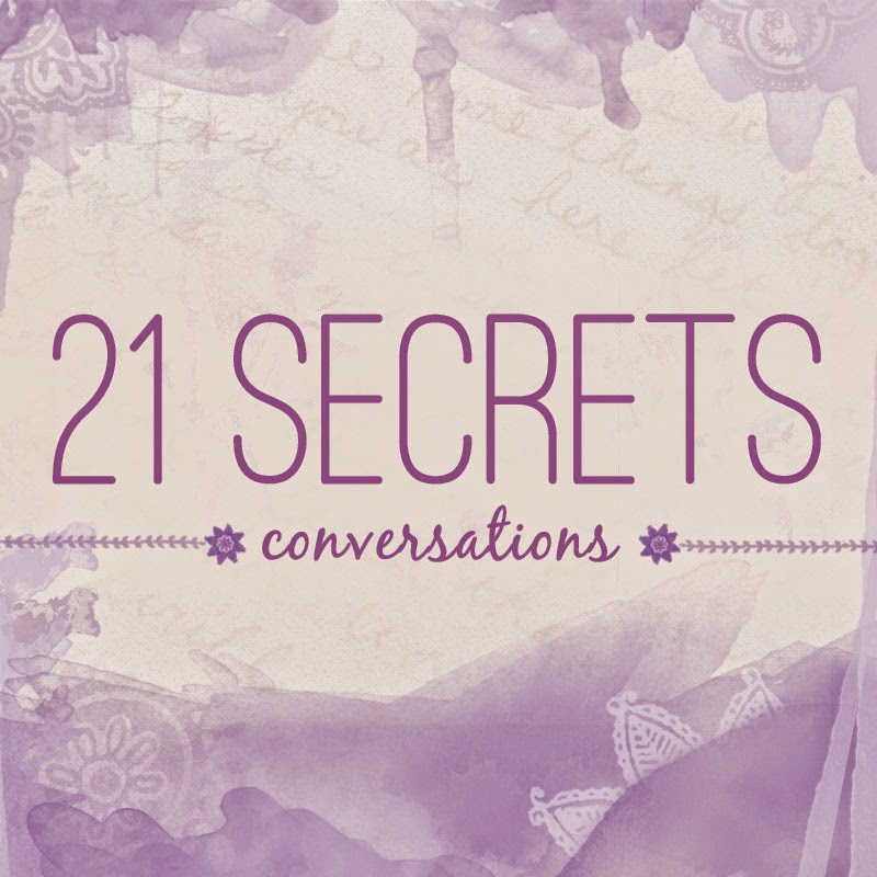 21 Secrets Conversation