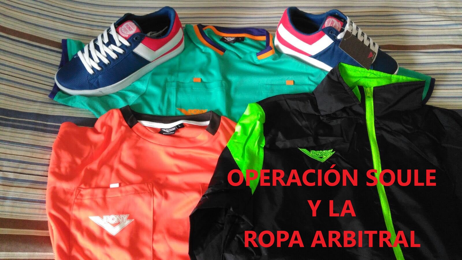 Todo sobre la arbitral en la Operación Soule - y Reglamentos para Árbitros de Fútbol