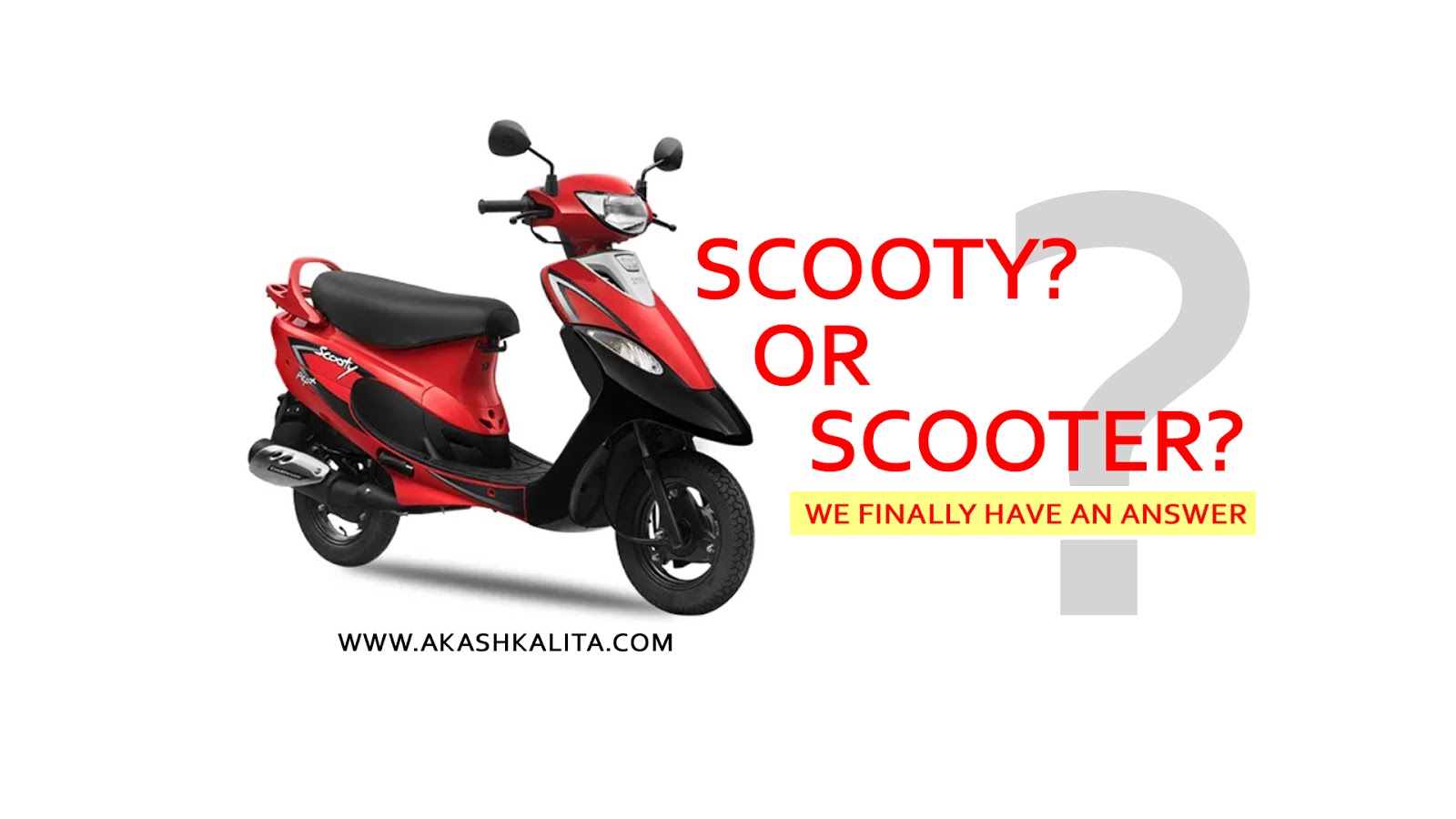 Scooty Vs Scooter The Difference Akash Kalita