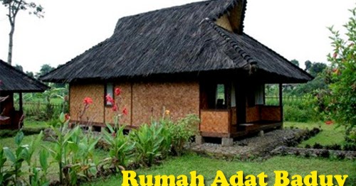 Fungsi dan Keunikan Rumah Adat Baduy Banten - Media Edukatif