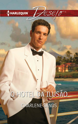 O hotel da ilusão - Charlene Sands
