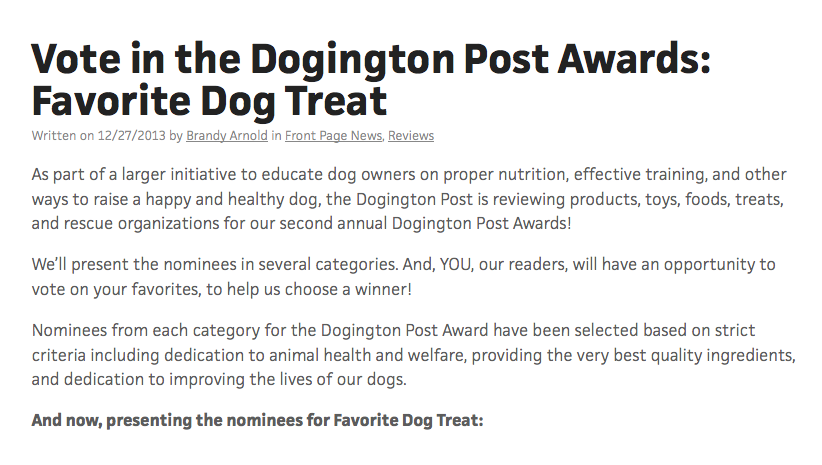 http://dogingtonpost.com/vote-in-the-dogington-post-awards-favorite-dog-treat/