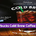 Starbucks Cold Brew Coffee 促销!咖啡控们,别错过了!