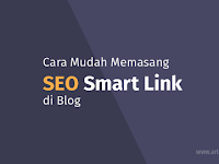 Cara Mudah Memasang SEO Smart Link di Blog